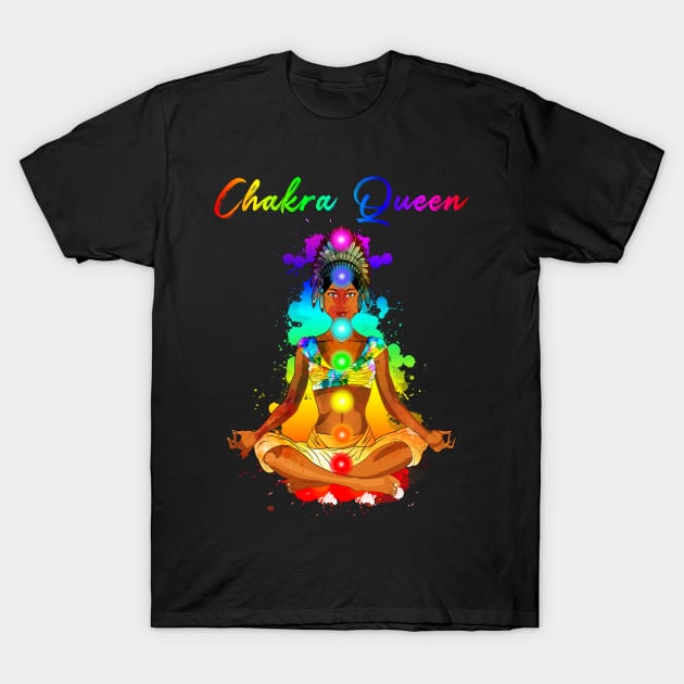 Chakra Queen Reiki Zen Meditation Spiritual Design T-Shirt by Chakra Shine